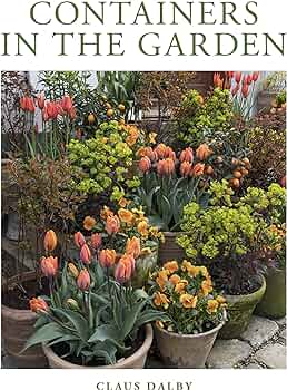 Containers in the Garden: Dalby, Claus: 9780760374658: Amazon.com .